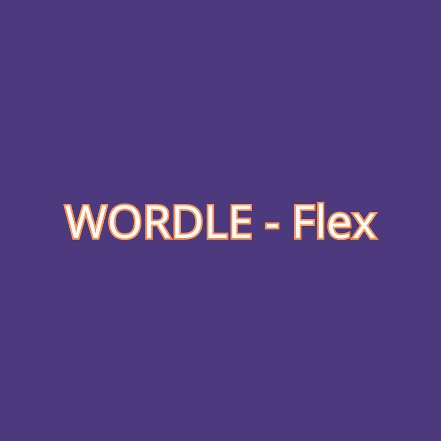 WORDLE - Flex